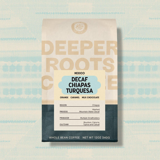 Decaf Chiapas Turquesa | Mexico - Deeper Roots Coffee